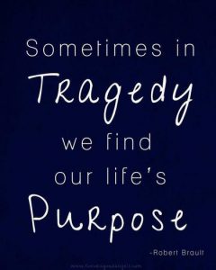 in tragedy we find purpose