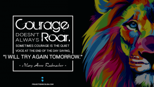 courage to try again tomorrow