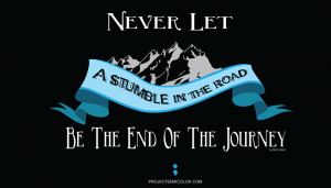 stumble in road not end of journey