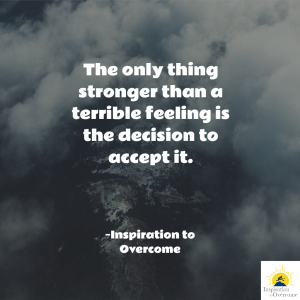 accept terrible feelings