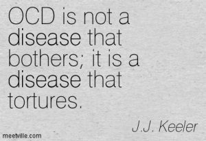 ocd is a disease that tortures