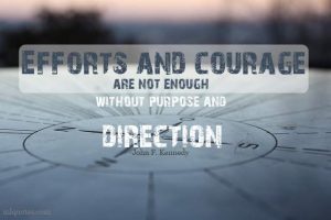 efforts courage purpose direction