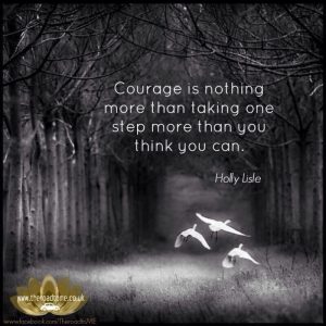 courage is taking one more step