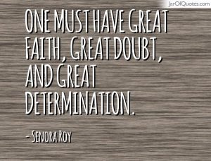faith doubt determination quote