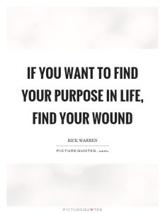 find your wound purpose quote rick warren