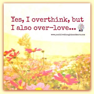 overthink over-love quote