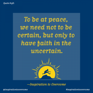 peace faith in the uncertain quote