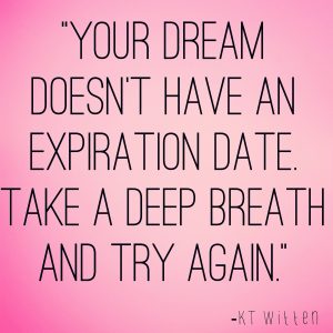 your dreams don't expire try again