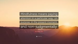 mindfulness means paying attention quote Jon Kabat-Zinn