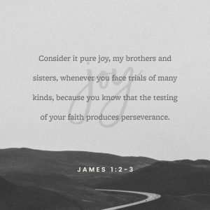 james 1:2-3 pure joy testing of faith brings perseverance