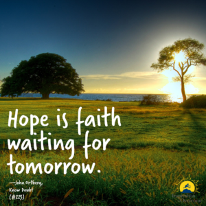 hope is faith waiting for tomorrow #hopeweek