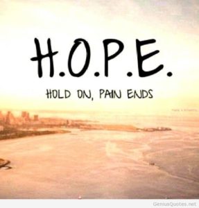 hold on, pain ends (HOPE)