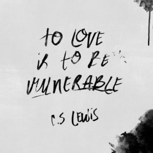 to love is to be vulnerable cs lewis